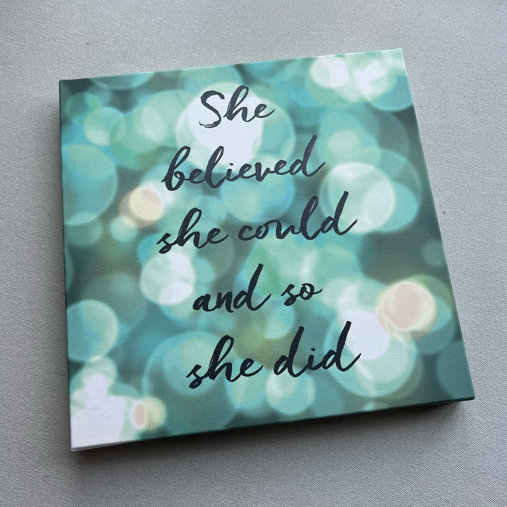 “She Believed She Could And So She Did” Teal Black and White Printed Canvas Art